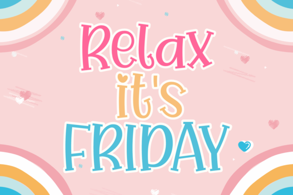 Relax It’s Friday: A Playful Display Font for Small Business Branding