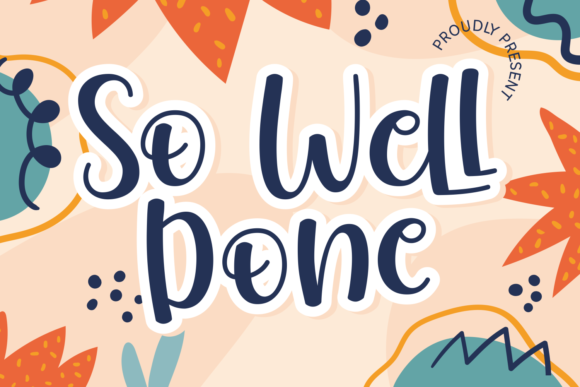 So Well Done: A Display Font That Makes Your Brand Feel Thoughtful & Polished