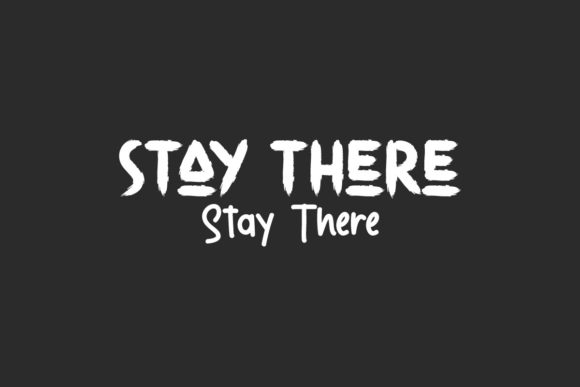 Stay There: A Display Font That Anchors Your Digital Brand